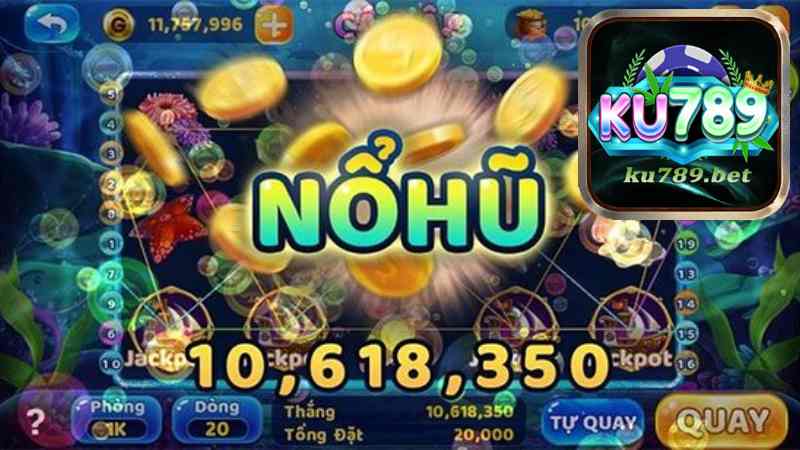 Top những game nổ hũ ăn tiền tuyệt đỉnh tại Ku789